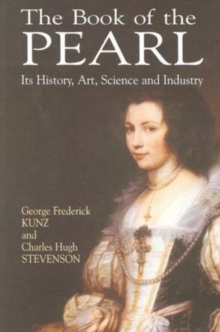 The Book of the Pearl : its History, Art, Science and Industry