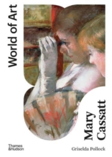Mary Cassatt : Painter of Modern Women