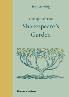 The Quest for Shakespeare's Garden