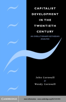 Capitalist Development in the Twentieth Century : An Evolutionary-Keynesian Analysis