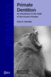 Primate Dentition : An Introduction to the Teeth of Non-human Primates
