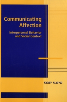 Communicating Affection : Interpersonal Behavior and Social Context