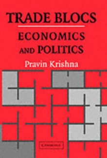 Trade Blocs : Economics and Politics
