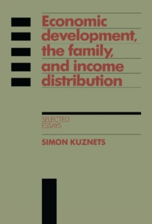 Economic Development, the Family, and Income Distribution : Selected Essays