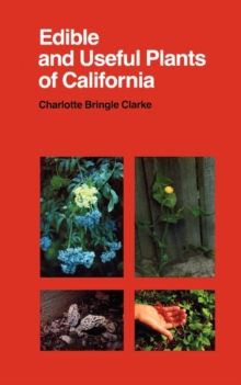 Edible and Useful Plants of California