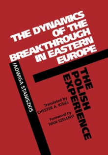 The Dynamics of the Breakthrough in Eastern Europe : The Polish Experience