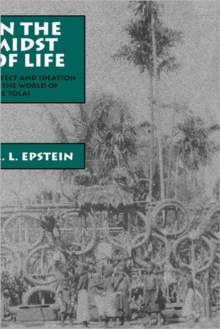 In the Midst of Life : Affect and Ideation in the World of the Tolai