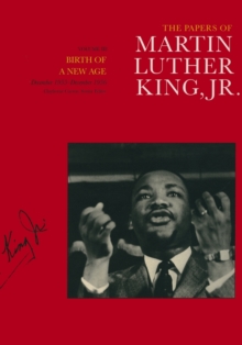 The Papers of Martin Luther King, Jr., Volume III : Birth of a New Age, December 1955-December 1956