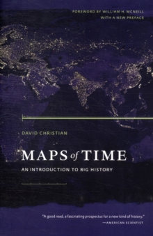 Maps of Time : An Introduction to Big History
