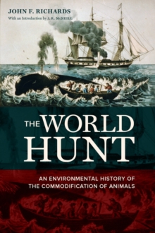 The World Hunt : An Environmental History of the Commodification of Animals