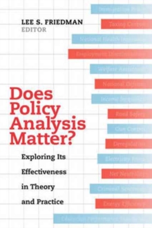 Does Policy Analysis Matter? : Exploring Its Effectiveness in Theory and Practice