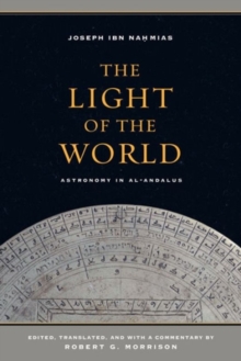 The Light of the World : Astronomy in al-Andalus