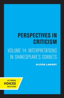 Interpretations in Shakespeare's Sonnets : Perspectives in Criticism