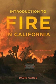 Introduction to Fire in California : Second Edition