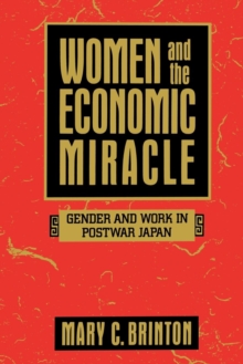 Women and the Economic Miracle : Gender and Work in Postwar Japan