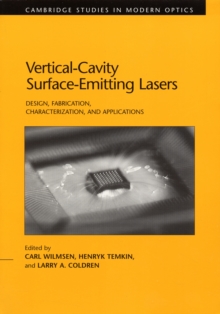 Vertical-Cavity Surface-Emitting Lasers : Design, Fabrication, Characterization, and Applications