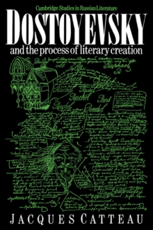 Dostoyevsky and the Process of Literary Creation