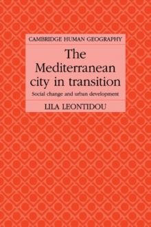 The Mediterranean City in Transition : Social Change and Urban Development