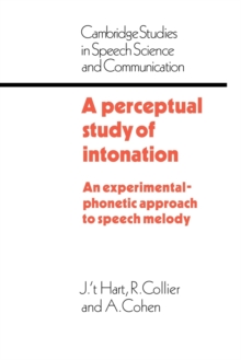 A Perceptual Study of Intonation : An Experimental-Phonetic Approach to Speech Melody