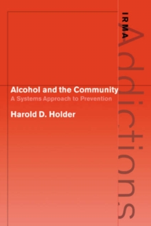 Alcohol and the Community : A Systems Approach to Prevention