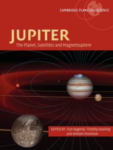 Jupiter : The Planet, Satellites and Magnetosphere