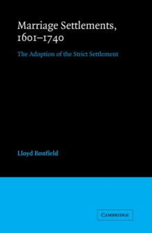 Marriage Settlements, 1601-1740 : The Adoption of the Strict Settlement