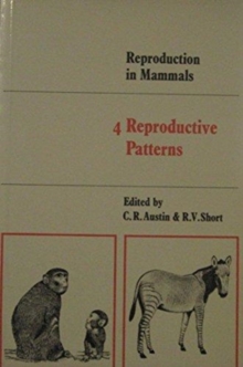 Reproduction in Mammals : Book 4 Reproductive Patterns