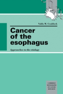 Cancer of the Esophagus : Approaches to the Etiology