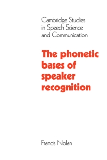 The Phonetic Bases of Speaker Recognition