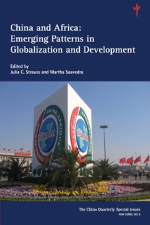 China and Africa: Volume 9 : Emerging Patterns in Globalization and Development