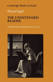 The Unintended Reader : Feminism and Manon Lescaut