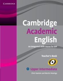 Cambridge Academic English B2 Upper Intermediate Teacher's Book : An Integrated Skills Course for EAP