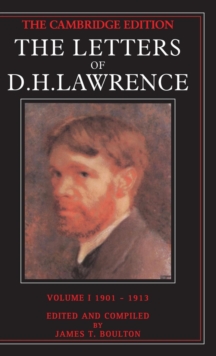 The Letters of D. H. Lawrence: Volume 1, September 1901-May 1913