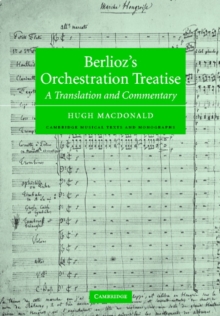 Berlioz's Orchestration Treatise : A Translation and Commentary