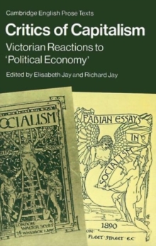 Critics of Capitalism : Victorian Reactions to 'Political Economy'