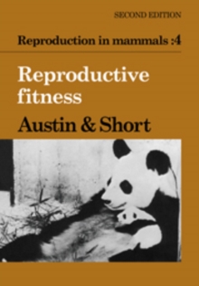 Reproduction in Mammals: Volume 4, Reproductive Fitness