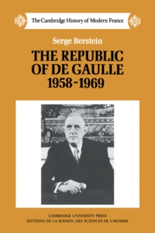 The Republic of de Gaulle 1958-1969