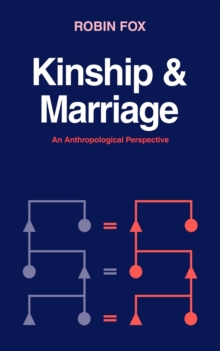 Kinship and Marriage : An Anthropological Perspective