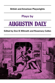 Plays by Augustin Daly : A Flash of Lightning, Horizon, Love on Crutches