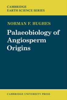 Palaeobiology of Angiosperm Origins : Problems of Mesozoic seed-plant evolution