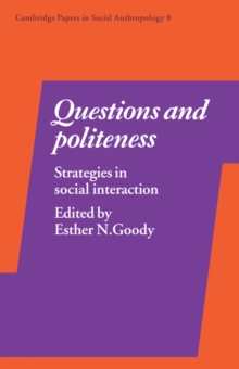 Questions and Politeness : Strategies in Social Interaction
