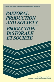 Pastoral Production and Society/Production pastorale et societe