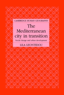 The Mediterranean City in Transition : Social Change and Urban Development
