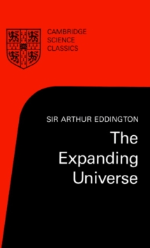 The Expanding Universe : Astronomy's 'Great Debate', 1900-1931