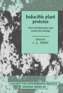 Inducible Plant Proteins : Their Biochemistry and Molecular Biology