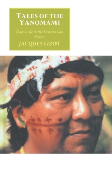 Tales of the Yanomami : Daily Life in the Venezuelan Forest