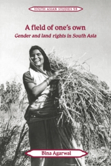 A Field of One's Own : Gender and Land Rights in South Asia