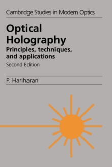 Optical Holography : Principles, Techniques and Applications