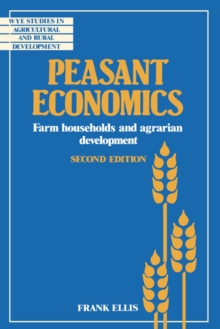 Peasant Economics : Farm Households in Agrarian Development