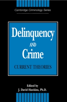 Delinquency and Crime : Current Theories